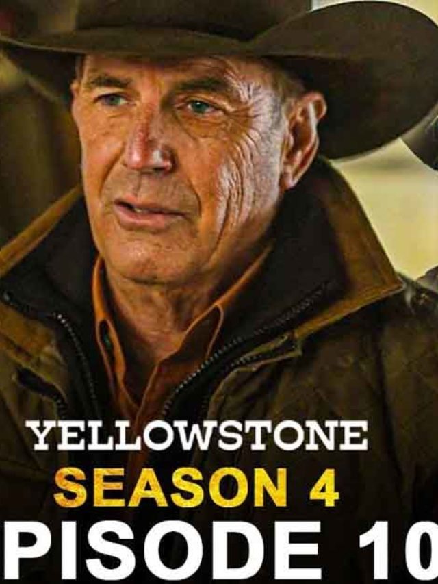 Watch Now Yellowstone Season 4 Episode 10