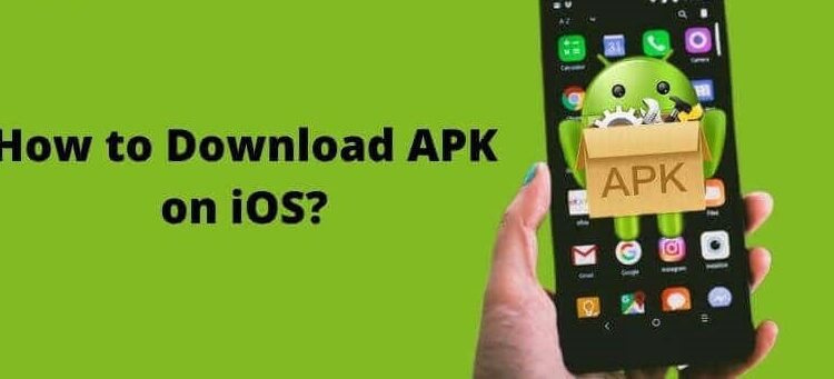 How to Download Apks on iPhone
